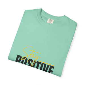 Stay Positive T-Shirt | Unisex Garment-Dyed Tee | Uplifting Apparel for Every Occasion | Positive Vibe Fashion, Gift for Friends, [...]
