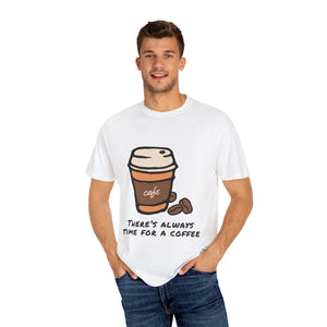 Unisex Coffee Time T-Shirt, Always Time for Coffee Tee, Casual Coffee Lover's Shirt, Gift for Baristas, Cute Coffee Apparel