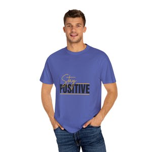 Stay Positive T-Shirt | Unisex Garment-Dyed Tee | Uplifting Apparel for Every Occasion | Positive Vibe Fashion, Gift for Friends, [...]