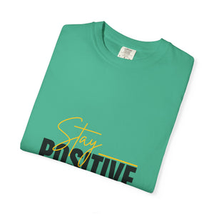 Stay Positive T-Shirt | Unisex Garment-Dyed Tee | Uplifting Apparel for Every Occasion | Positive Vibe Fashion, Gift for Friends, [...]