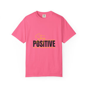 Stay Positive T-Shirt | Unisex Garment-Dyed Tee | Uplifting Apparel for Every Occasion | Positive Vibe Fashion, Gift for Friends, [...]